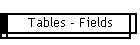 Tables - Fields