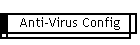 Anti-Virus Config