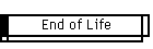 End of Life